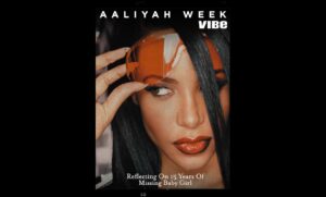 Read more about the article Vibe Magazine Announces Aaliyah Week